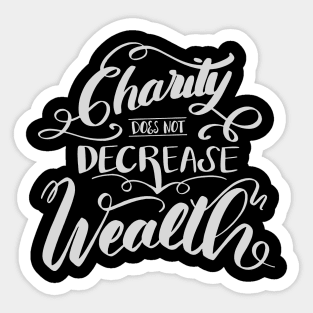 'Charity Does Not Decrease Wealth' Refugee Care Shirt Sticker